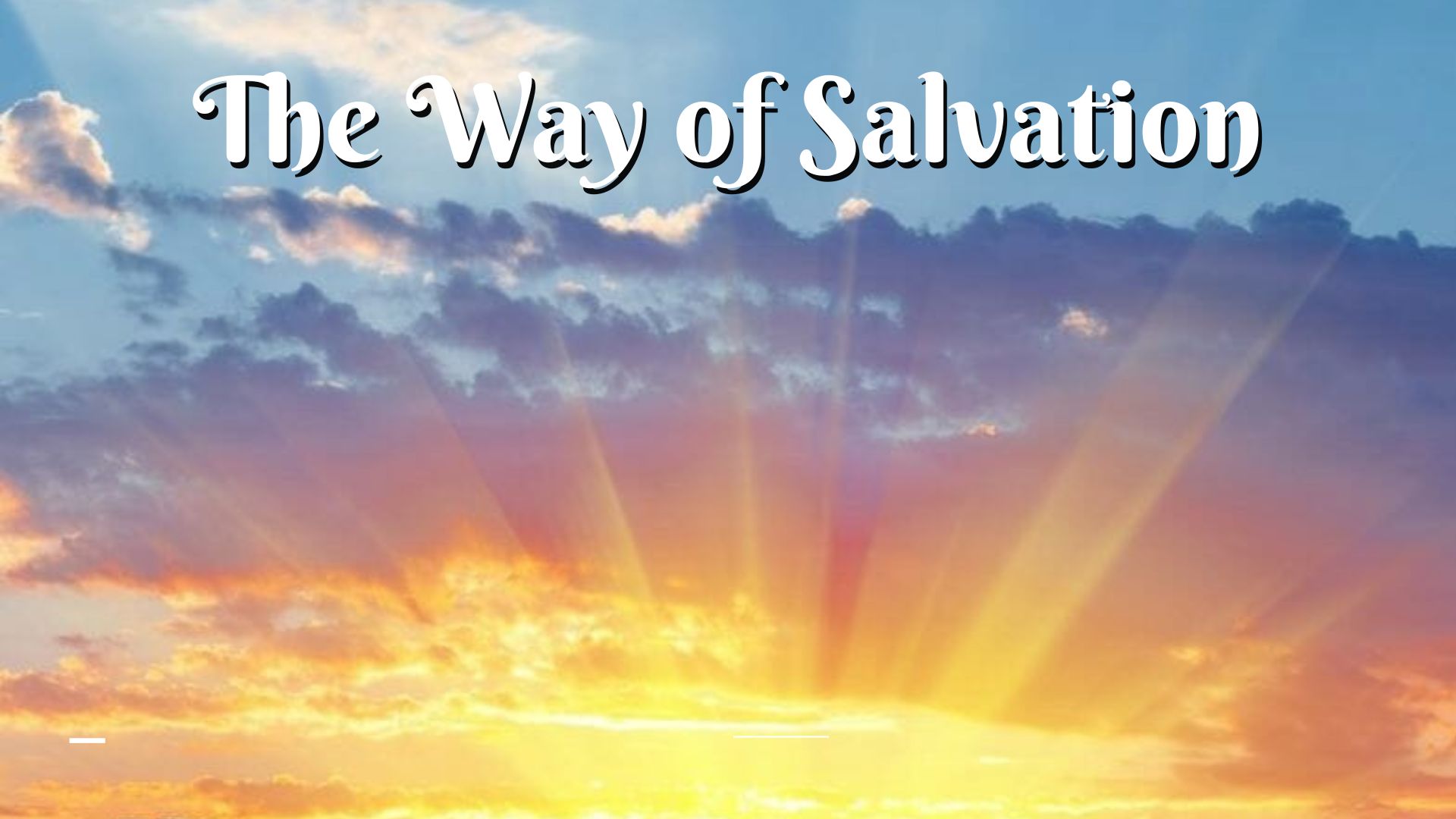 Featured image for “The Way Of Salvation”