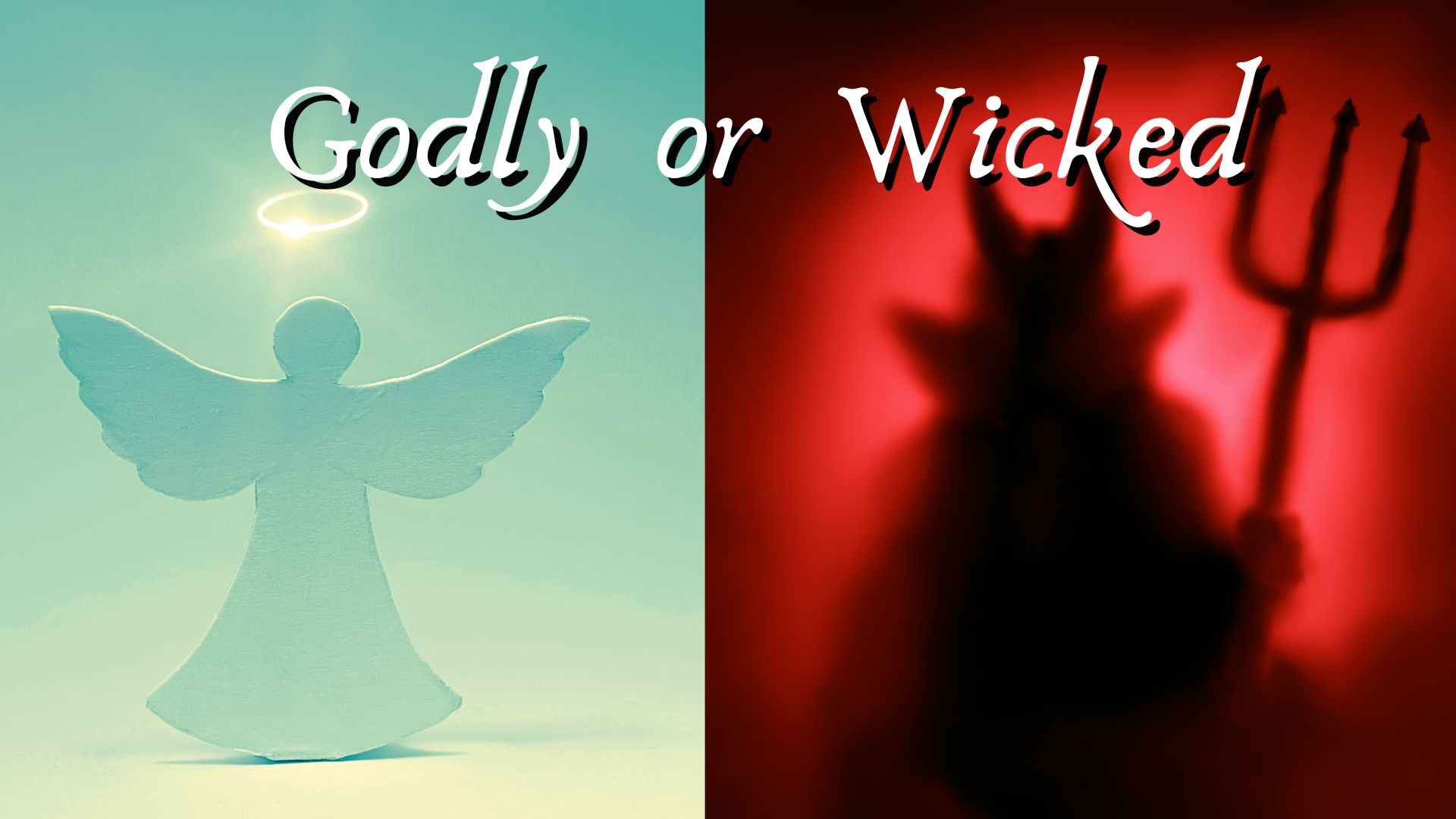 Featured image for “Godly or Wicked”