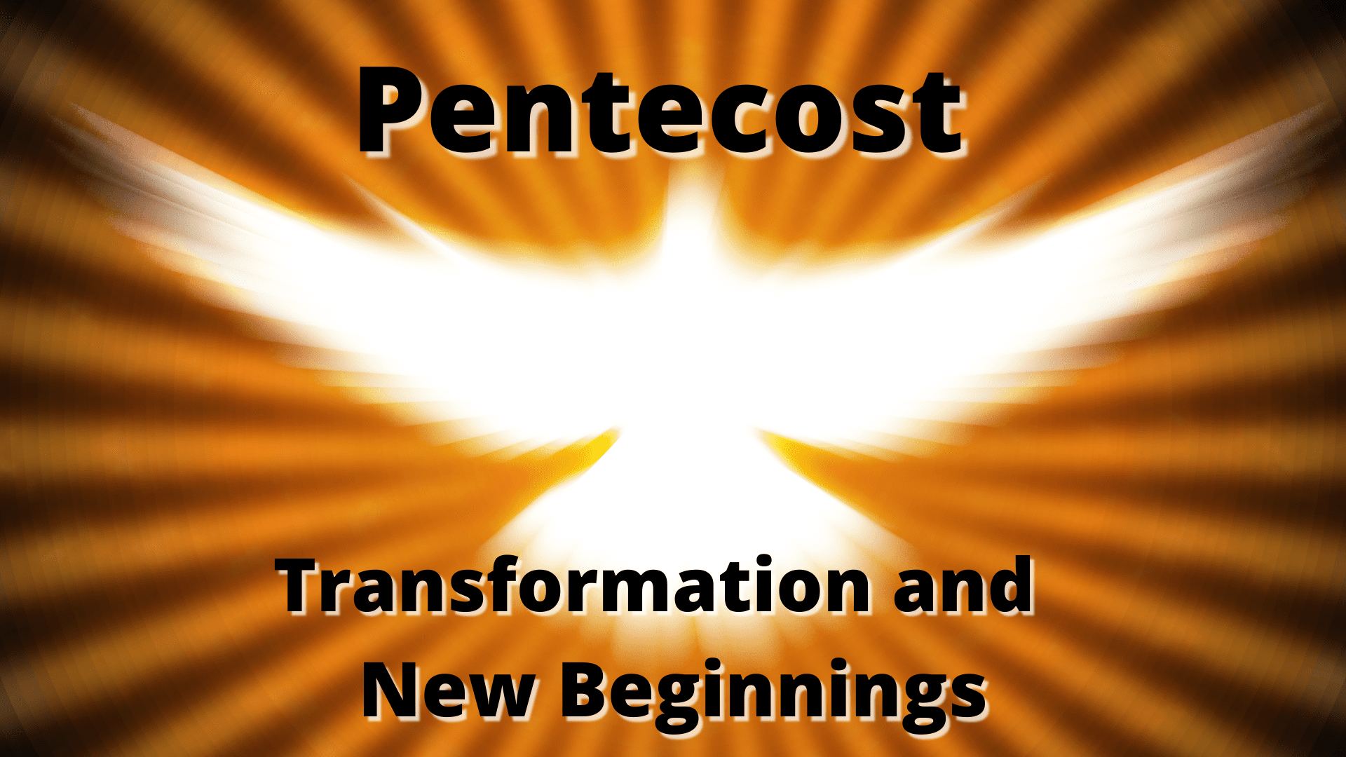 Featured image for “Pentecost: Transformation and New Beginnings”