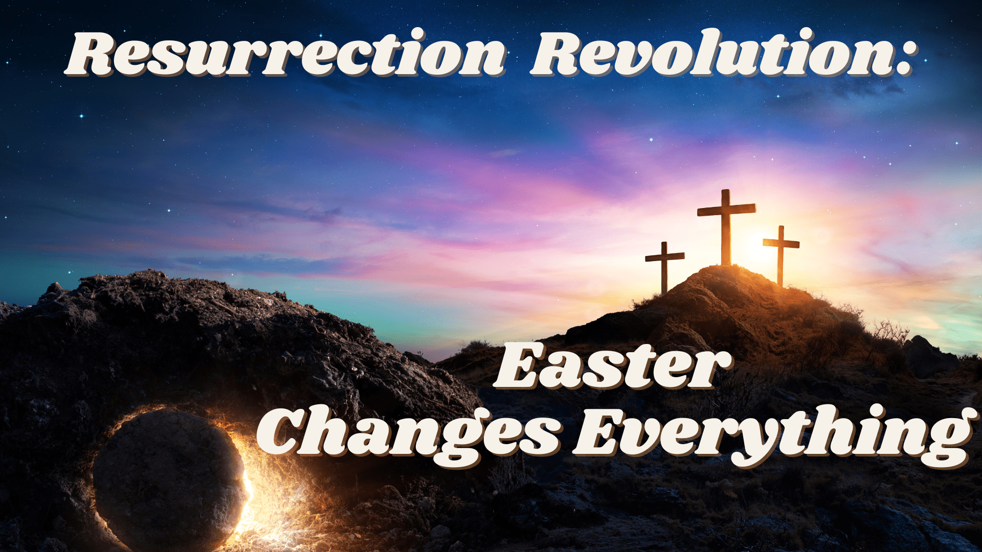 Featured image for “Resurrection Revolution: How Easter Changes Everything”